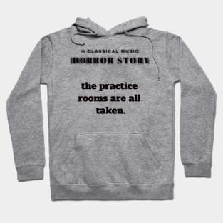 A Classical Horror Story: Practice rooms taken Hoodie